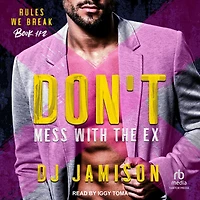 Don’t Mess With The Ex