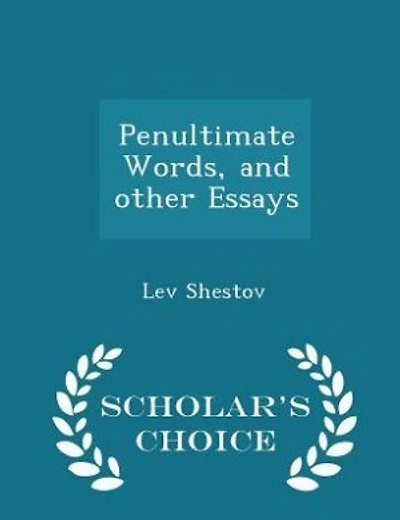 Penultimate Words, and other Essays - Scholar's Choice Edition
