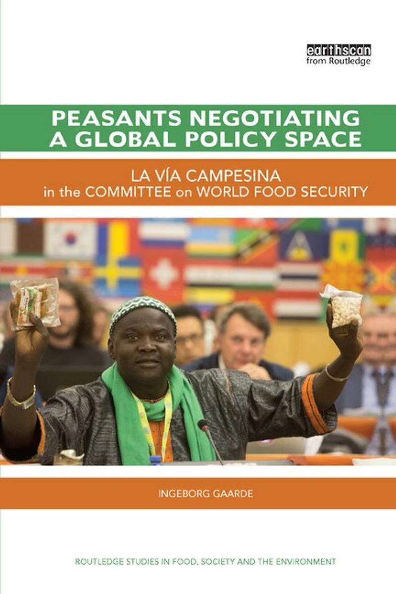 Peasants Negotiating A Global Policy Space: La Via Campesina The Committee On World Food Security