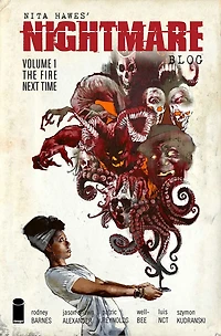 Nita Hawes' Nightmare Blog Volume 1: The Fire Next Time