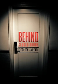 Behind Closed Doors