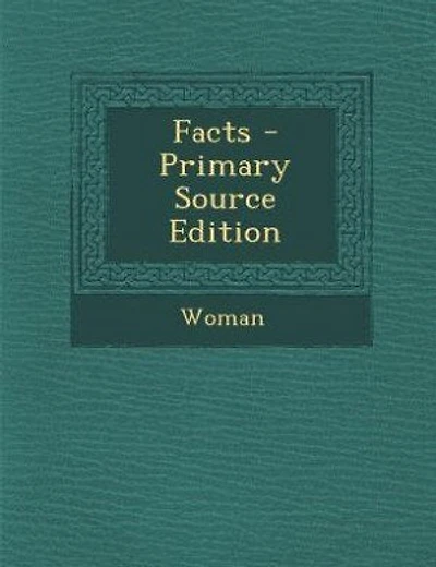 Facts - Primary Source Edition