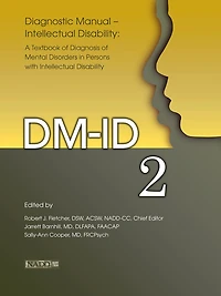 Diagnostic Manual—Intellectual Disability 2 (DM-ID): A Textbook of Diagnosis of Mental Disorders in Persons with Intellectual Disability
