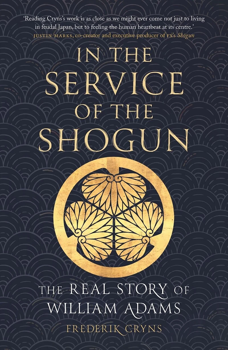 The Service of Shogun: Real Story William Adams