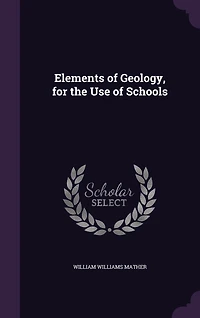 Elements of Geology, for the Use Schools