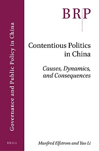Contentious Politics in China: Causes, Dynamics, and Consequences