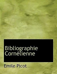 Bibliographie Cornélienne (Éd.1876)
