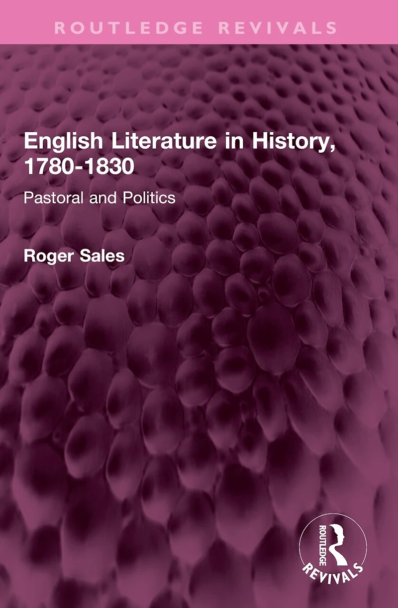 English Literature History, 1780-1830: Pastoral and Politics