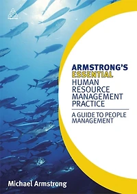 Armstrong's Essential Human Resource Management Practice: A Guide To People