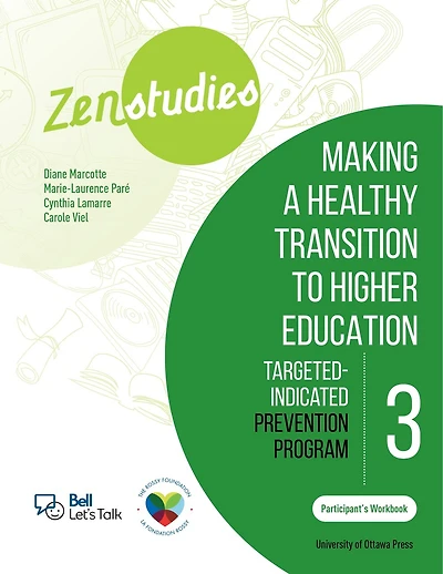 Zenstudies 3: Making a Healthy Transition to Higher Education - Participant's Workbook: Targeted-Indicated Prevention Program