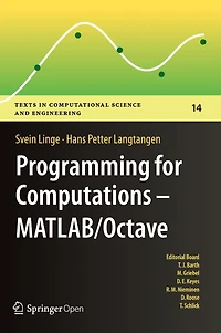 Programming for Computations - MATLAB/Octave: A Gentle Introduction to Numerical Simulations with MATLAB/Octave
