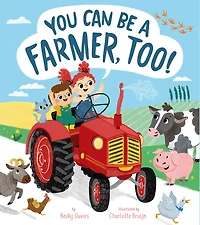 You Can Be a Farmer, Too!