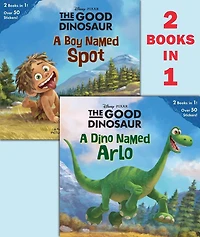 A Dino Named Arlo/A Boy Named Spot (Disney/Pixar The Good Dinosaur)