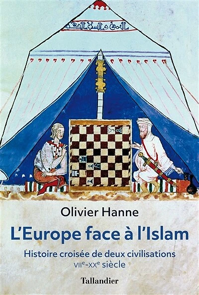 L' Europe face à l'islam: histoire croisée de deux civilisations