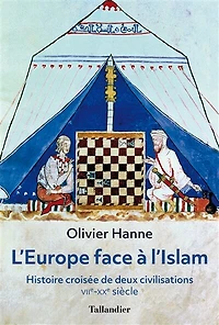L' Europe face à l'islam: histoire croisée de deux civilisations