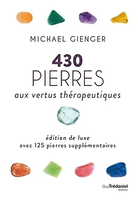 430 pierres aux vertus thérapeutiques: avec 125 supplémentaires
