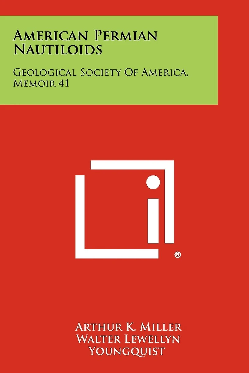 American Permian Nautiloids: Geological Society of America, Memoir 41