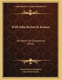 With John Brown In Kansas: The Battle Of Osawatomie (1915)