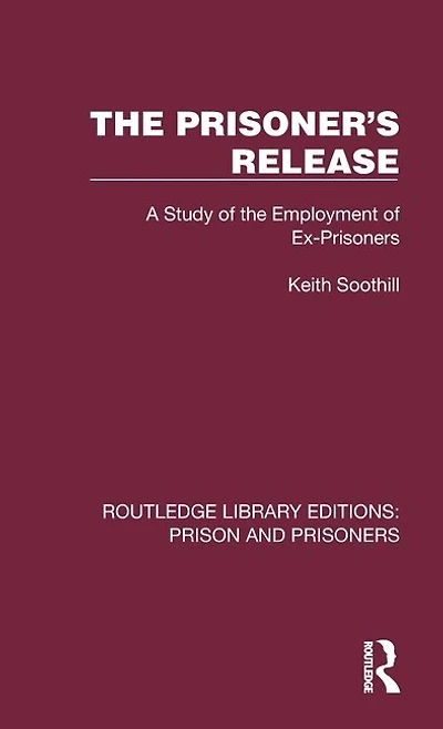 the Prisoner's Release: A Study of Employment Ex-Prisoners