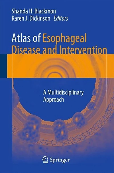 Atlas of Esophageal Disease and Intervention: A Multidisciplinary Approach