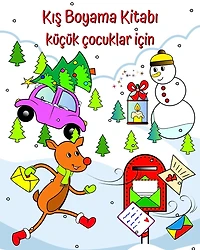 Kış Boyama Kitabı küçük çocuklar için: 1 yaş ve üzeri küçük çocuklar için sevimli Noel illüstrasyonları