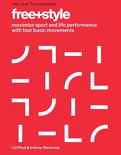 Free+Style: Maximize Sport and Life Performance with Four Basic Movements