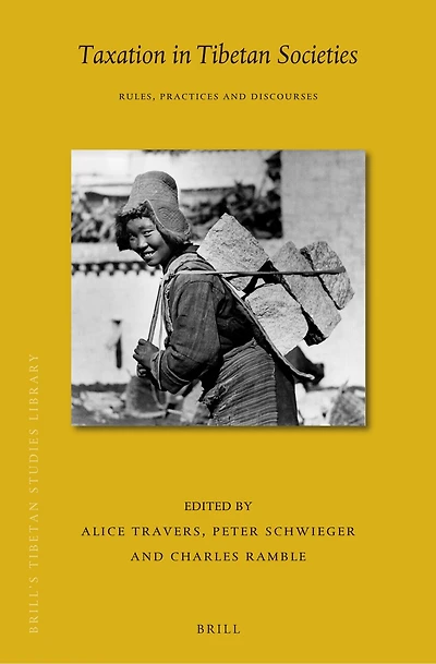 Taxation in Tibetan Societies: Rules, Practices and Discourses