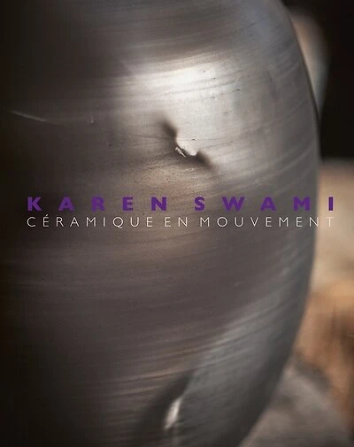 Karen Swami: céramique en mouvement