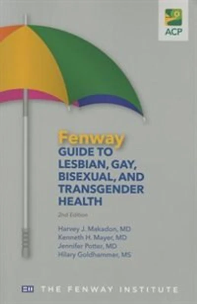 Fenway Guide To Lesbian Gay Bisexual And Transgender Health