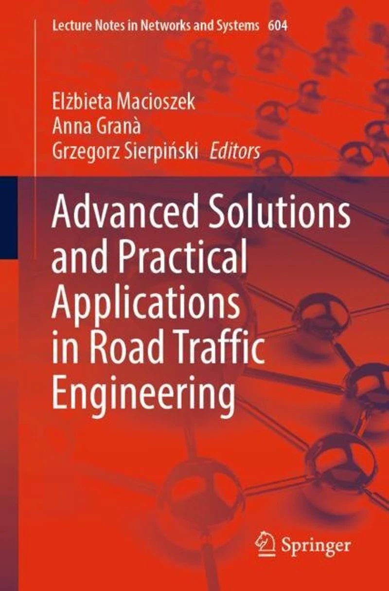Advanced Solutions and Practical Applications Road Traffic Engineering