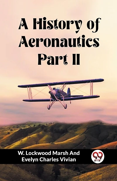A History of Aeronautics Part II