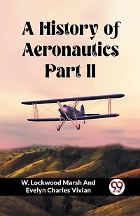 A History of Aeronautics Part II