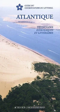 Atlantique: promenades écologiques et littéraires