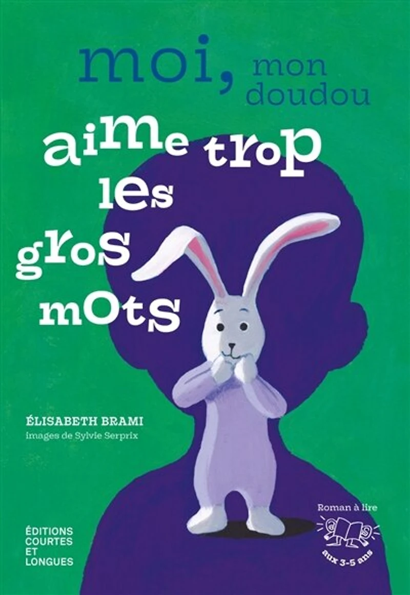 Moi, mon doudou aime trop les gros mots