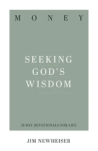 Money: Seeking God's Wisdom
