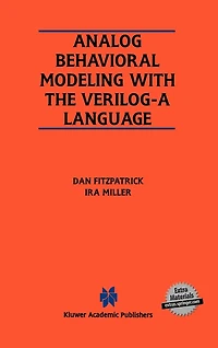 Analog Behavioral Modeling with the Verilog-A Language
