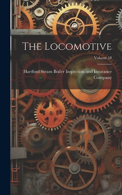 The Locomotive; Volume 18