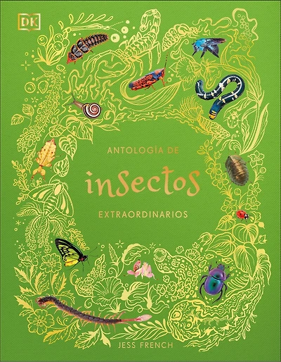 Antología de insectos extraordinarios (An Anthology of Remarkable Bugs)