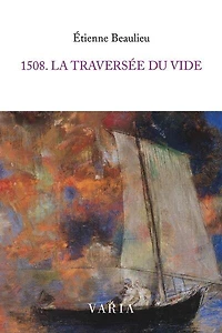 1508. La traversée du vide