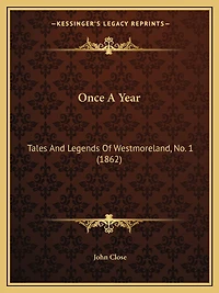 Once a Year: Tales and Legends of Westmoreland, No. 1 (1862)