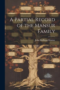 A Partial Record of the Mansur Family