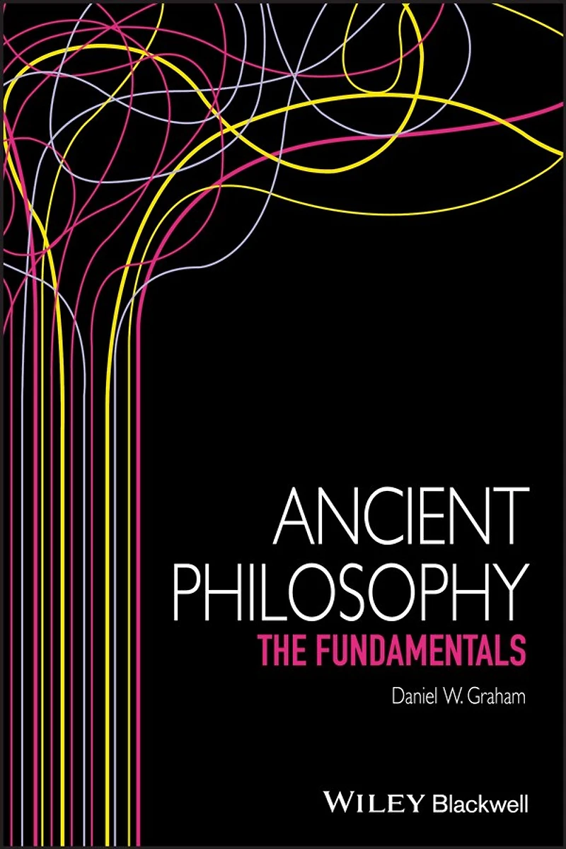 Ancient Philosophy: The Fundamentals