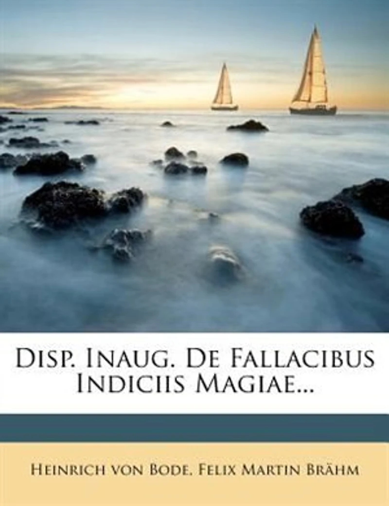 Disp. Inaug. De Fallacibus Indiciis Magiae
