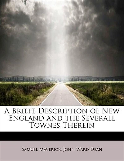 A Briefe Description of New England and the Severall Townes Therein - Scholar's Choice Edition