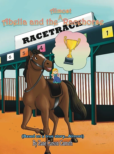 Abella and the Almost Racehorse