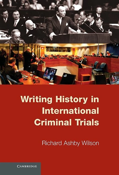 Writing History International Criminal Trials