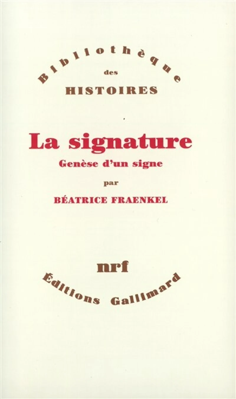 La Signature : genèse d'un signe: genèse d'un signe