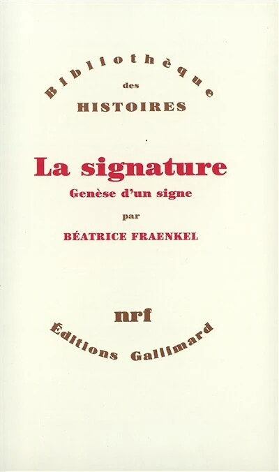 La Signature : genèse d'un signe: genèse d'un signe