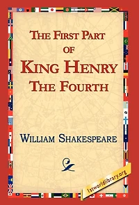 The First Part Of King Henry The Fourth