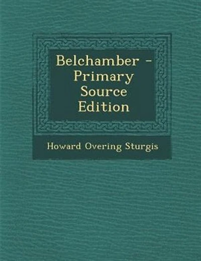 Belchamber - Primary Source Edition
